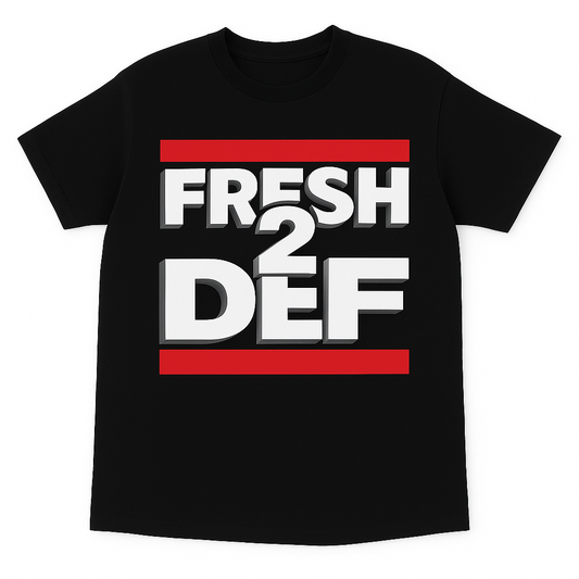 Fresh 2 Def Tee